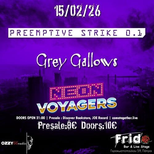 Preemptive Strike 0.1 and Grey Gallows w. Neon Voyagers LIVE