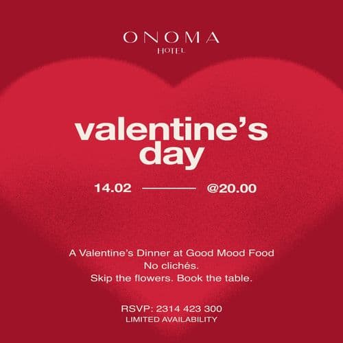 VALENTINE'S DAY @ONOMA HOTEL