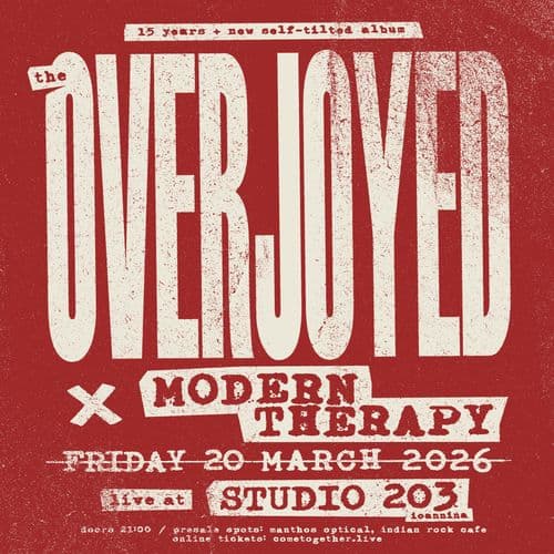 THE OVERJOYED x MODERN THERAPY LIVE AT STUDIO 203, IOANNINA 20/3/26