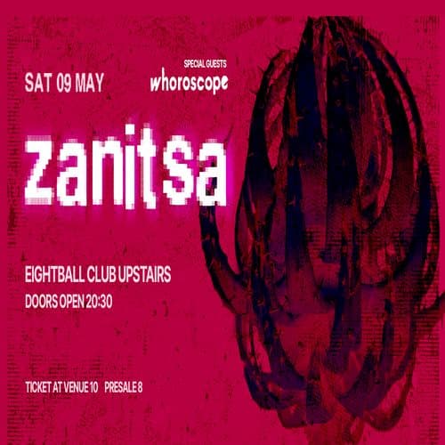 ZANITSA w/ whoroscope LIVE @Eightball
