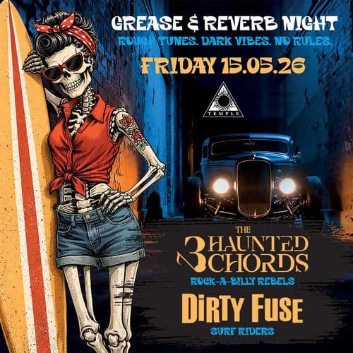 Grease & Reverb Night: The 3 Haunted Chords + Dirty Fuse - LIVE at Black Temple